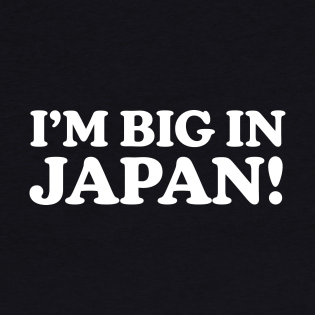 I'm Big In Japan by Vandalay Industries
